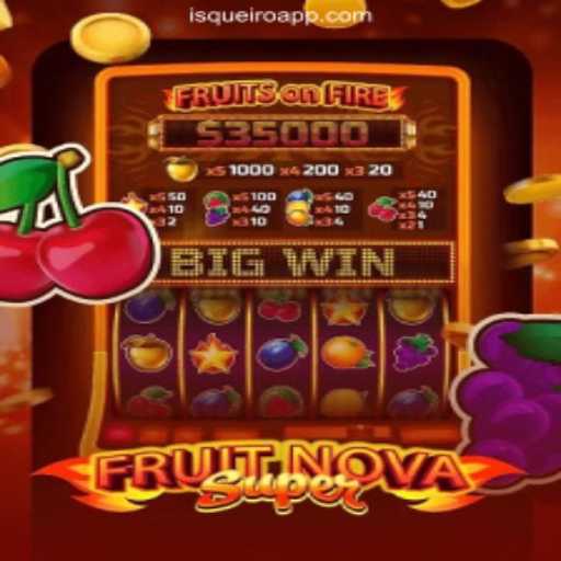 Exciting Adventure with FruitNovaSuper Slots